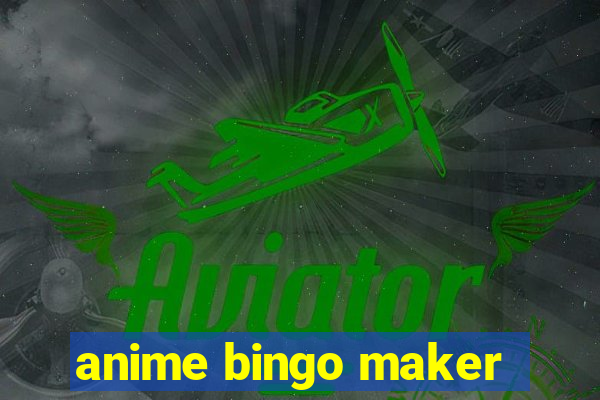 anime bingo maker